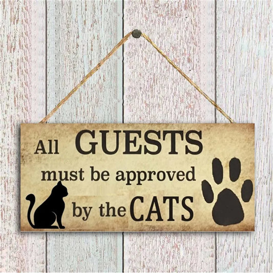 All Guests Must Be Approved By The CATS-Funny Entrance Sign Hanging Plaque Home Decorations Wall Art
